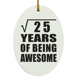 5th Birthday Square Root of 25 Years of Being Awesome - Oval Ornament