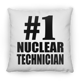Number One #1 Nuclear Technician - Throw Pillow
