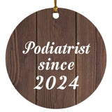 Podiatrist Since 2024 - Circle Ornament D