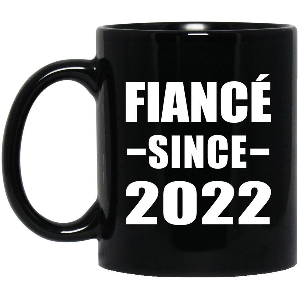 Fiance Since 2022 - 11oz Coffee Mug Black