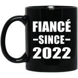 Fiance Since 2022 - 11oz Coffee Mug Black