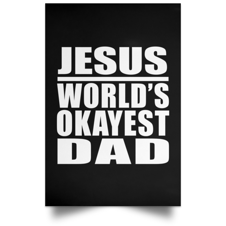 Jesus World's Okayest Dad - Poster Portrait