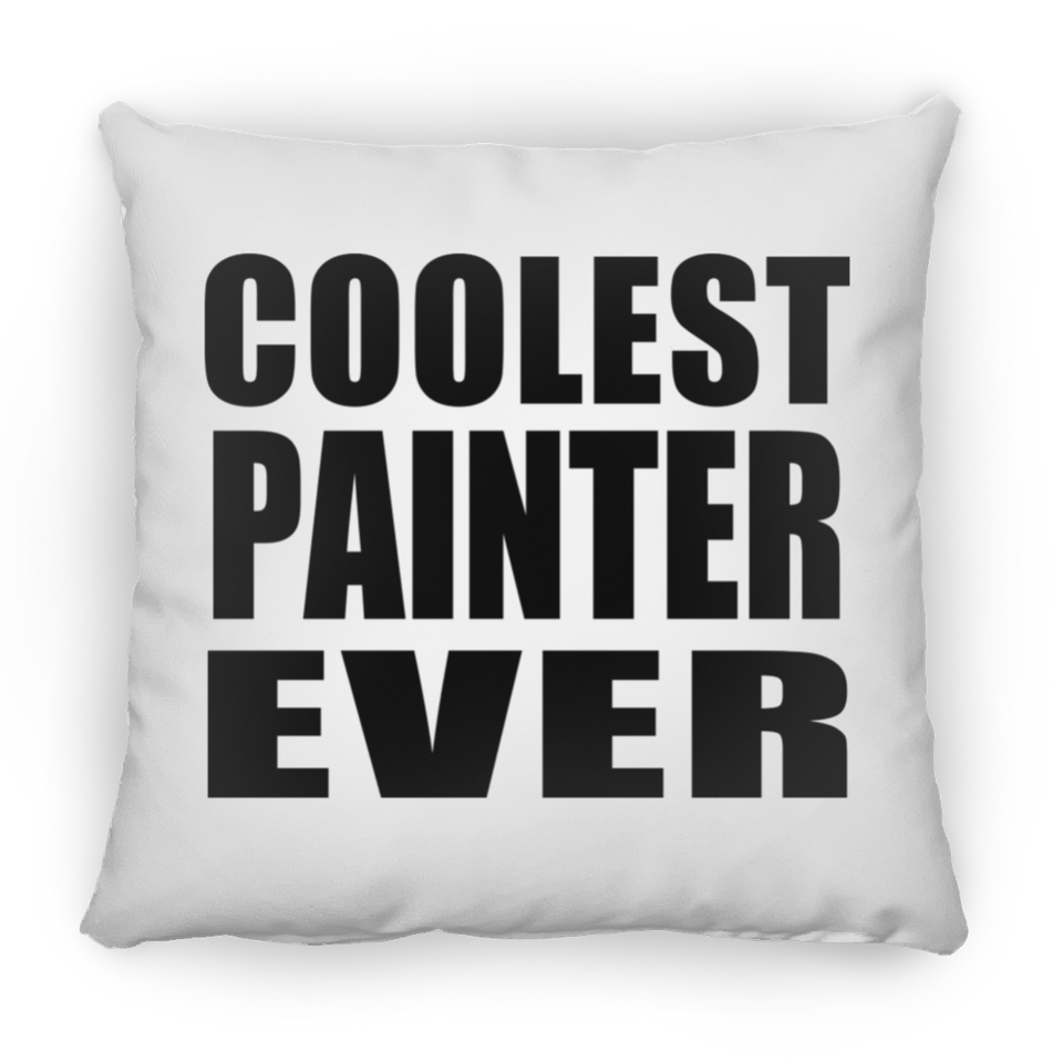 Coolest Painter Ever - Throw Pillow