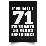 71st Birthday I'm Not 71 I'm 18 With 53 Years Experience - Poster Portrait