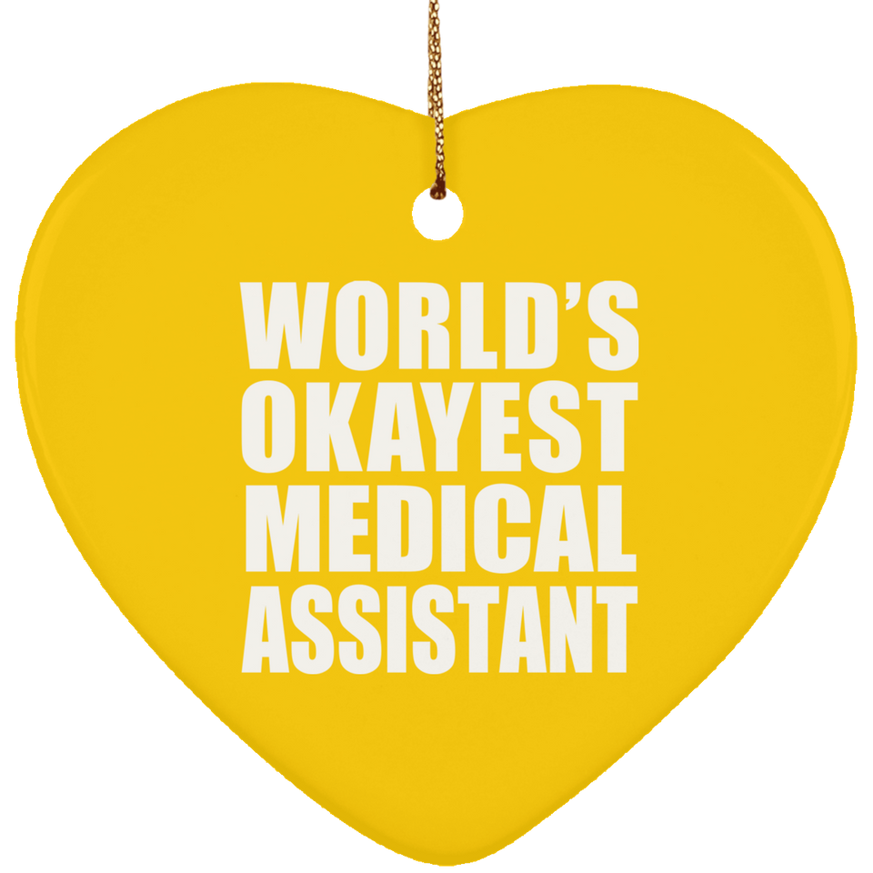 World's Okayest Medical Assistant - Heart Ornament