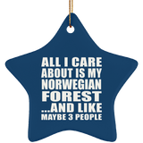 All I Care About Is My Norwegian Forest - Star Ornament