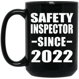Safety Inspector Since 2022 - 15oz Coffee Mug Black