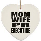 Mom Wife PR Executive - Heart Ornament