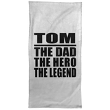 Tom The Dad The Hero The Legend - Hand Towel