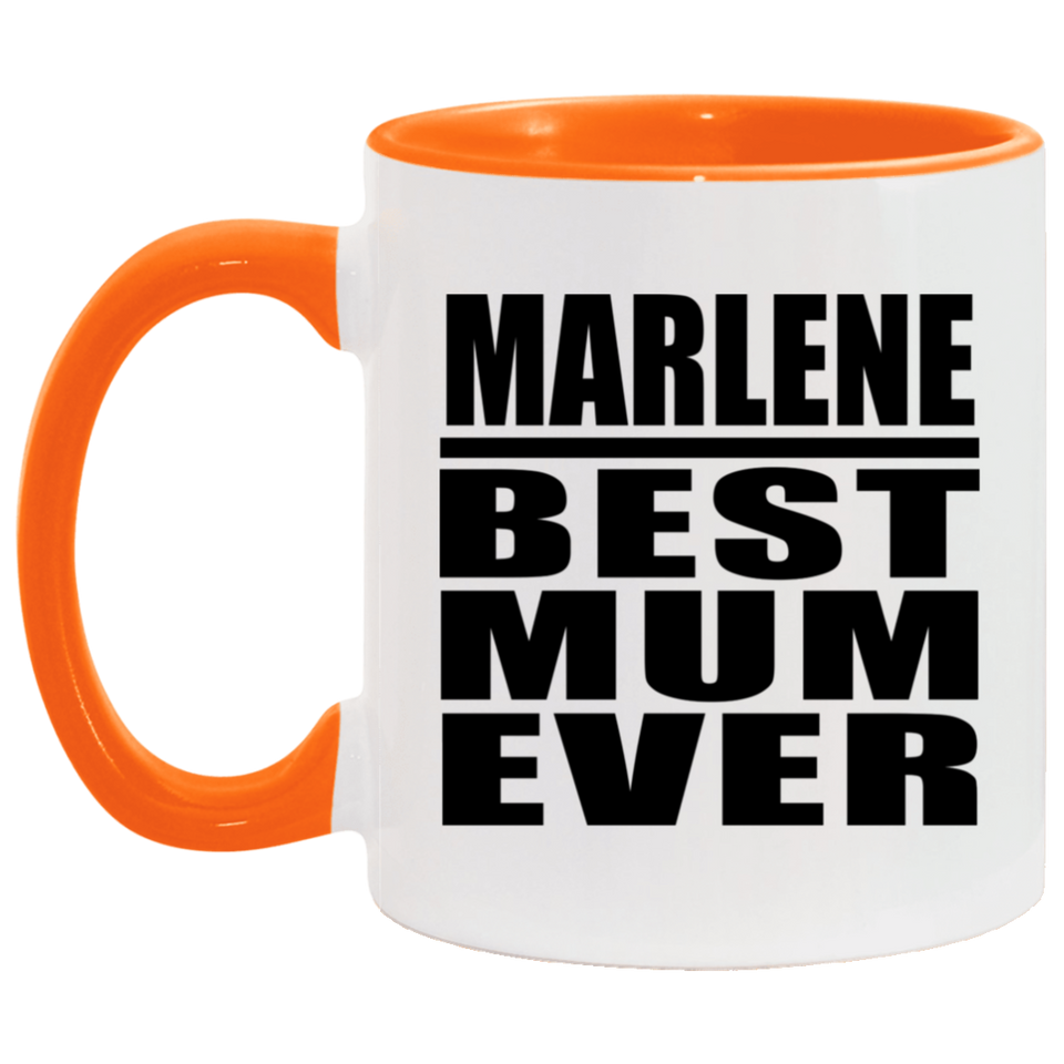Marlene Best Mum Ever - 11oz Accent Mug Orange