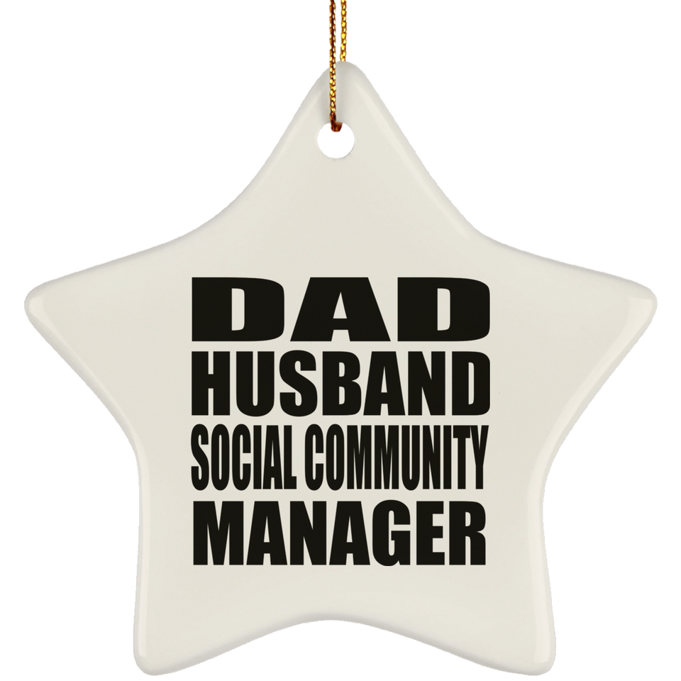 Dad Husband Social Community Manager - Star Ornament
