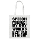Speech Pathologist By Day World's Best Dad By Night - Tote Bag White