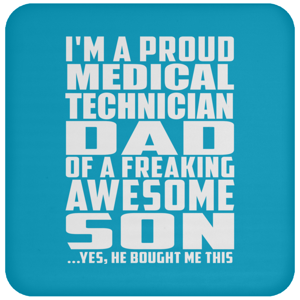 Proud Medical Technician Dad Of Awesome Son - Drink Coaster