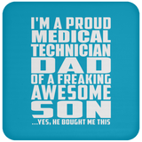 Proud Medical Technician Dad Of Awesome Son - Drink Coaster
