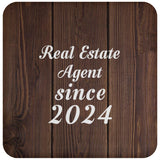 Real Estate Agent Since 2024 - Drink Coaster D