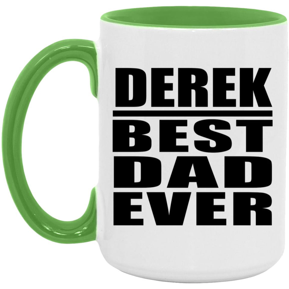 Derek Best Dad Ever - 15oz Accent Mug Green