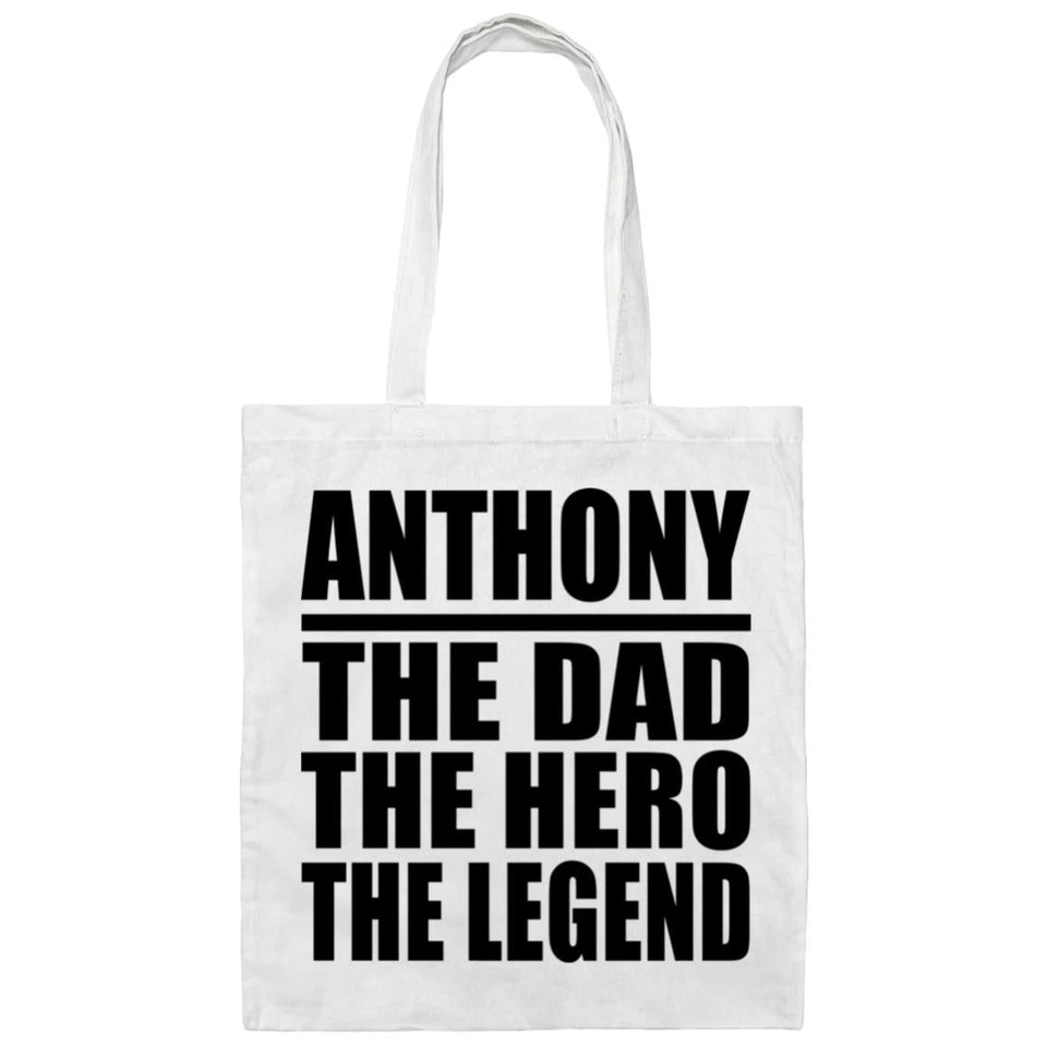 Anthony The Dad The Hero The Legend - Tote Bag White