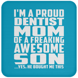 Proud Dentist Mom Of Awesome Son - Drink Coaster