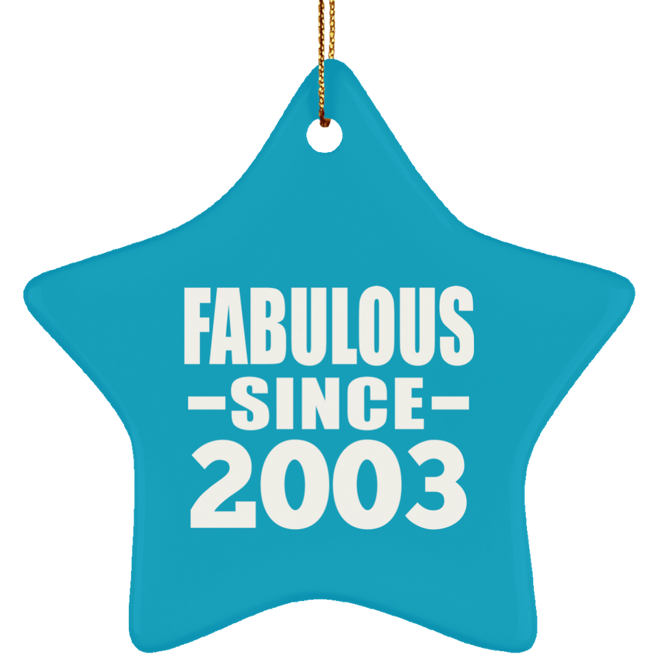 21st Birthday Fabulous Since 2003 - Star Ornament