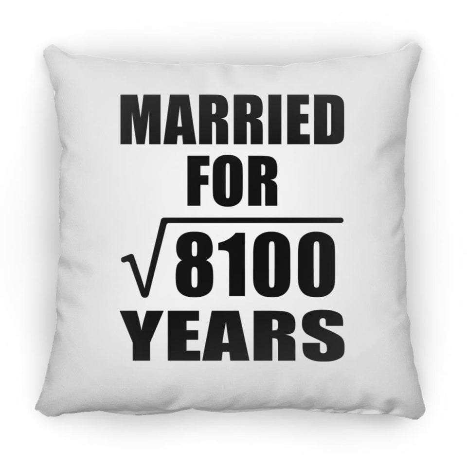 90th Anniversary Married For Square Root of 8100 Years - Throw Pillow