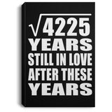 65th Anniversary Square Root of 4225 Years Still In Love - Canvas Portrait