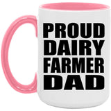 Proud Dairy Farmer Dad - 15oz Accent Mug Pink
