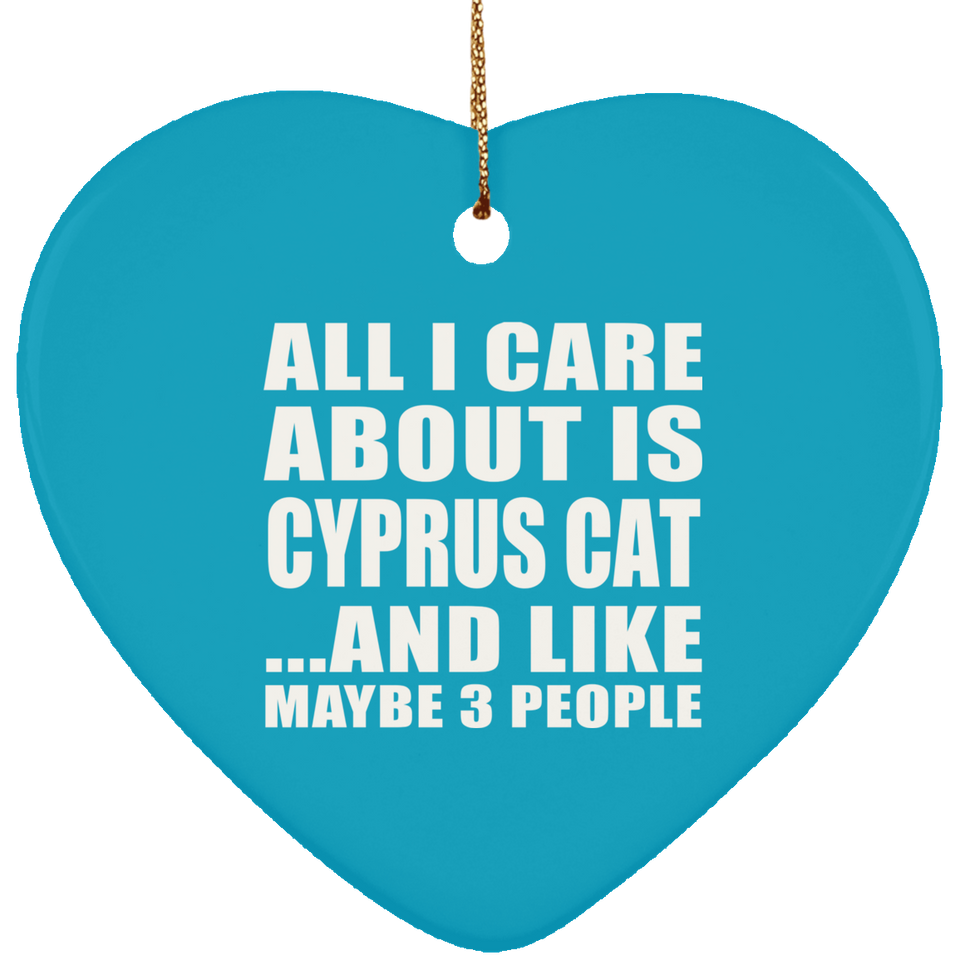 All I Care About Is Cyprus Cat - Heart Ornament