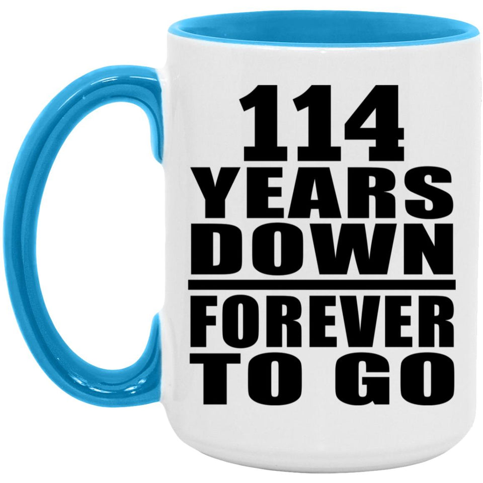 114th Anniversary 114 Years Down Forever to Go - 15oz Accent Mug Blue