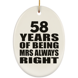58th Anniversary 58 Years of Being Mrs Always Right - Oval Ornament