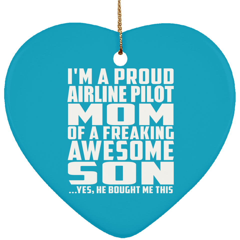 Proud Airline Pilot Mom Of Awesome Son - Heart Ornament