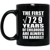 27th Birthday Square Root of 729 Years of Childhood - 11oz Coffee Mug Black
