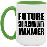 Future Social Community Manager - 15oz Accent Mug Green