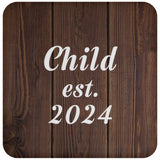 Child Established EST. 2024 - Drink Coaster D