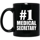 Number One #1 Medical Secretary - 11 Oz Coffee Mug