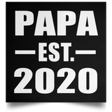 Papa Established EST. 2020 - Poster Square