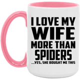 I Love My Wife More Than Spiders - 15oz Accent Mug Pink