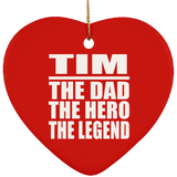 Tim The Dad The Hero The Legend - Heart Ornament