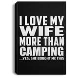 I Love My Wife More Than Camping - Canvas Portrait