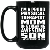 Proud Physical Therapist Mom Of Awesome Son - 15 Oz Coffee Mug Black
