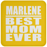Marlene Best Mom Ever - Drink Coaster