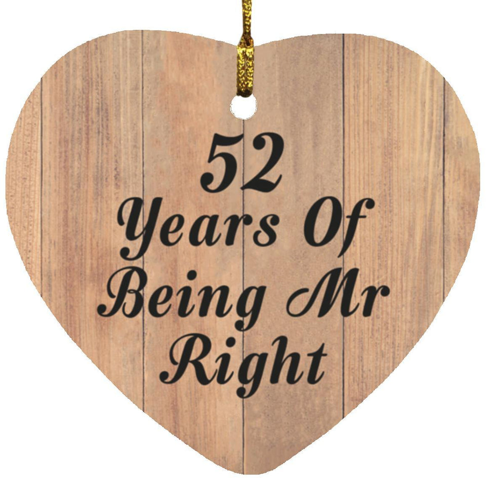 52nd Anniversary 52 Years Of Being Mr Right - Heart Ornament C
