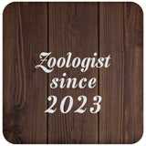 Zoologist Since 2023 - Drink Coaster D