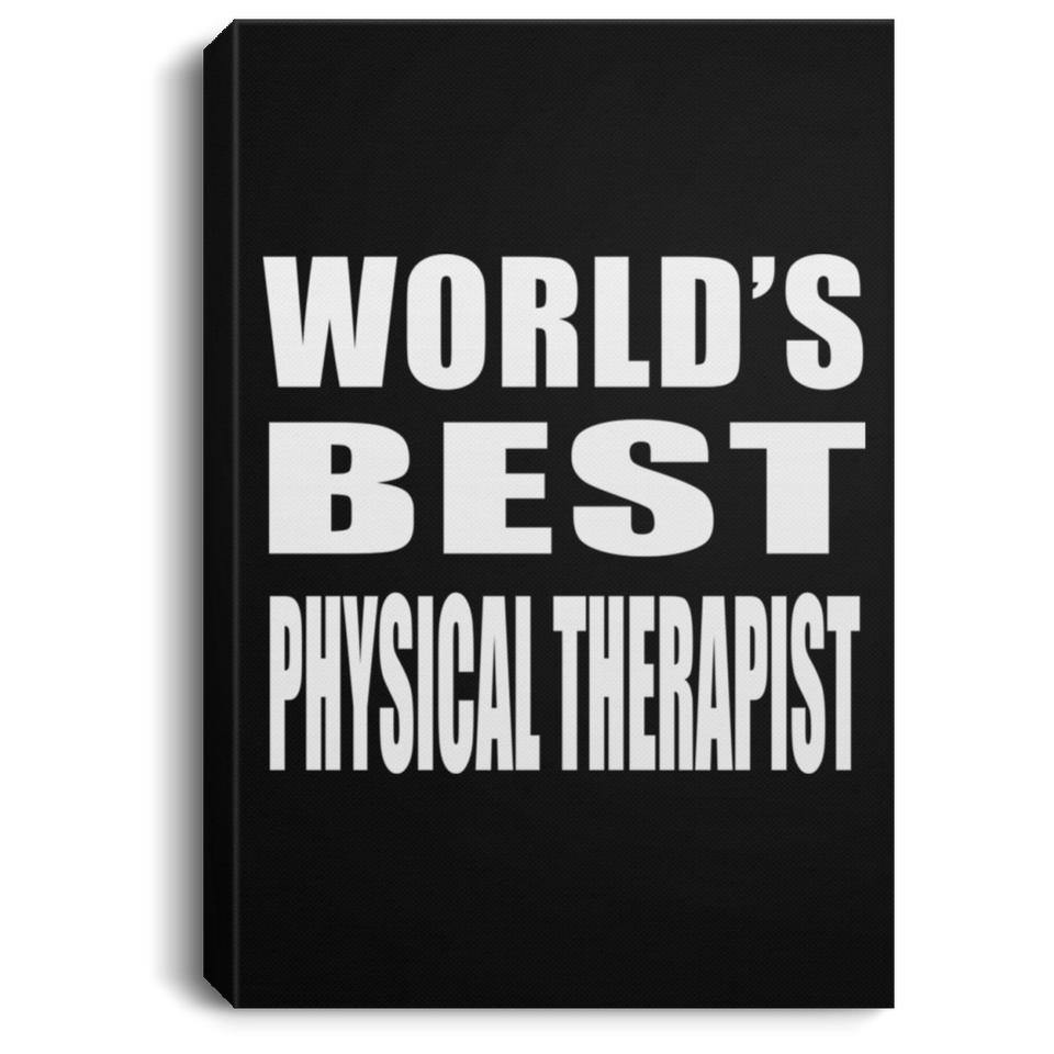 World's Best Physical Therapist - Canvas Portrait