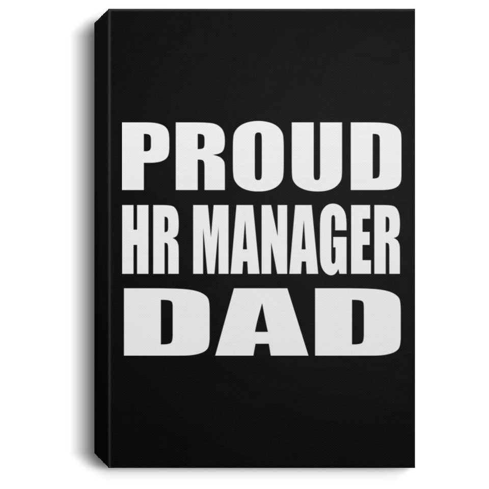 Proud HR Manager Dad - Canvas Portrait