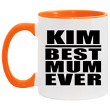Kim Best Mum Ever - 11oz Accent Mug Orange
