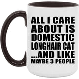 All I Care About Is Domestic Longhair Cat - 15oz Accent Mug Black