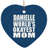Danielle World's Okayest Mom - Heart Ornament