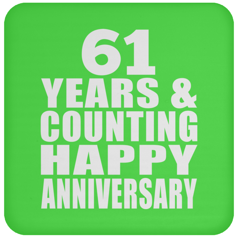 Happy 61st Anniversary 61 Years & Counting - Drink Coaster
