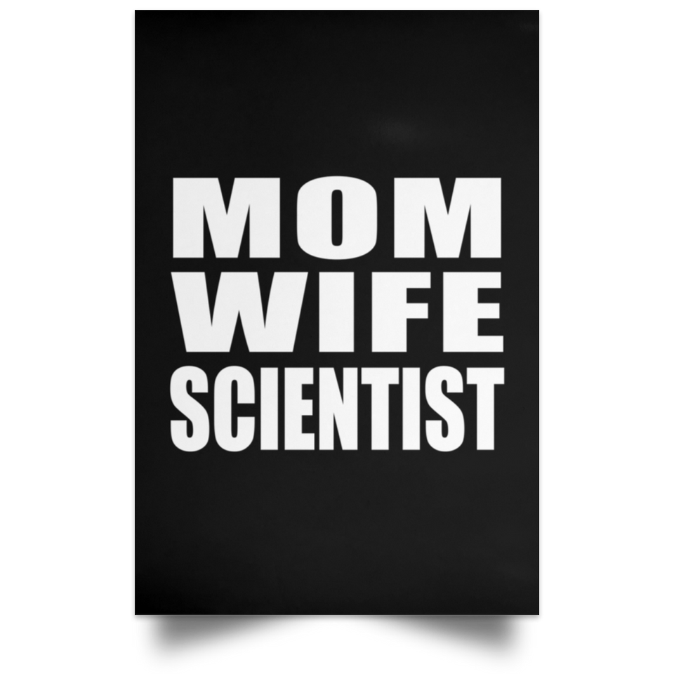 Mom Wife Scientist - Poster Portrait