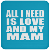 All I Need Is Love And My Mam - Drink Coaster